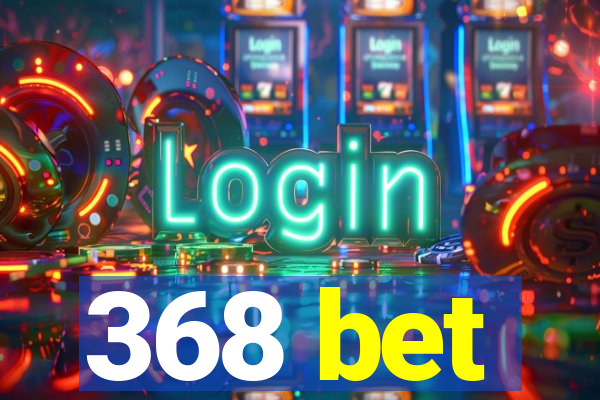 368 bet